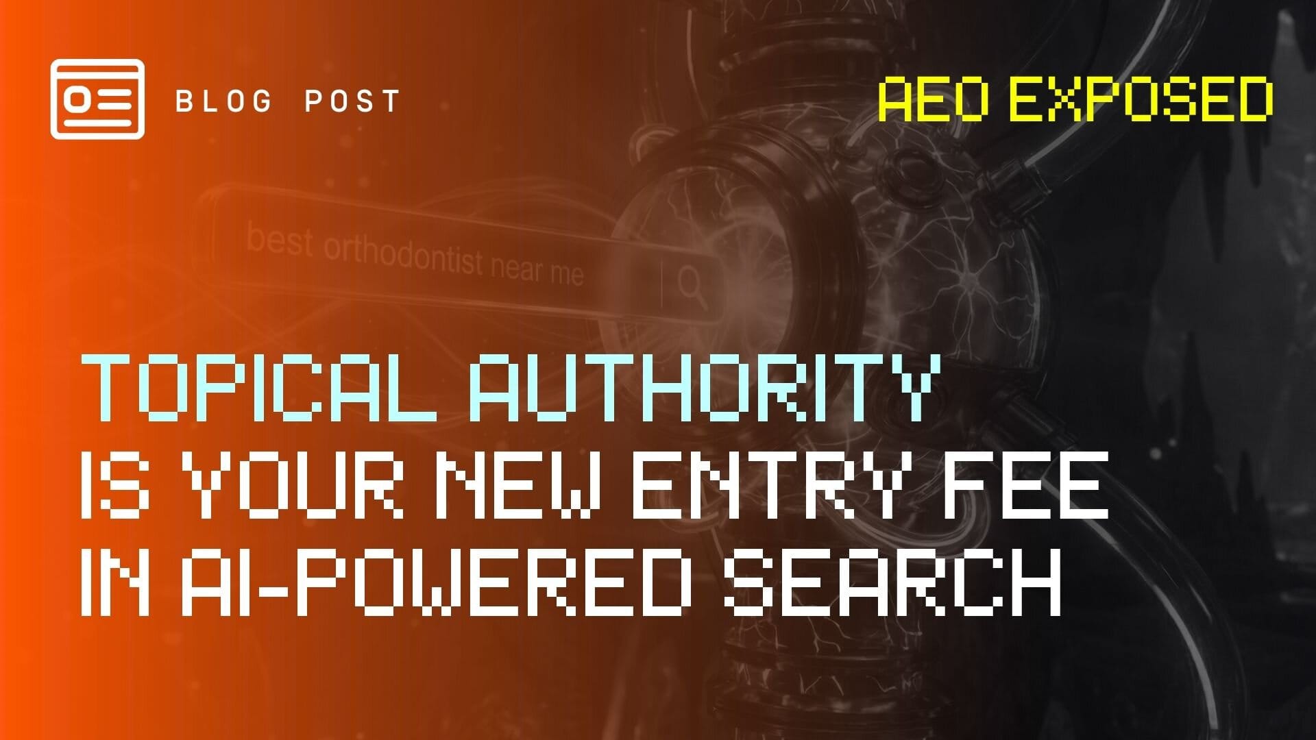 Topical Authority Is Your New Entry Fee in AI-Powered Search - Blog